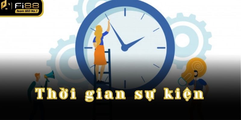 Thời gian sự kiện cần được bạn chú ý